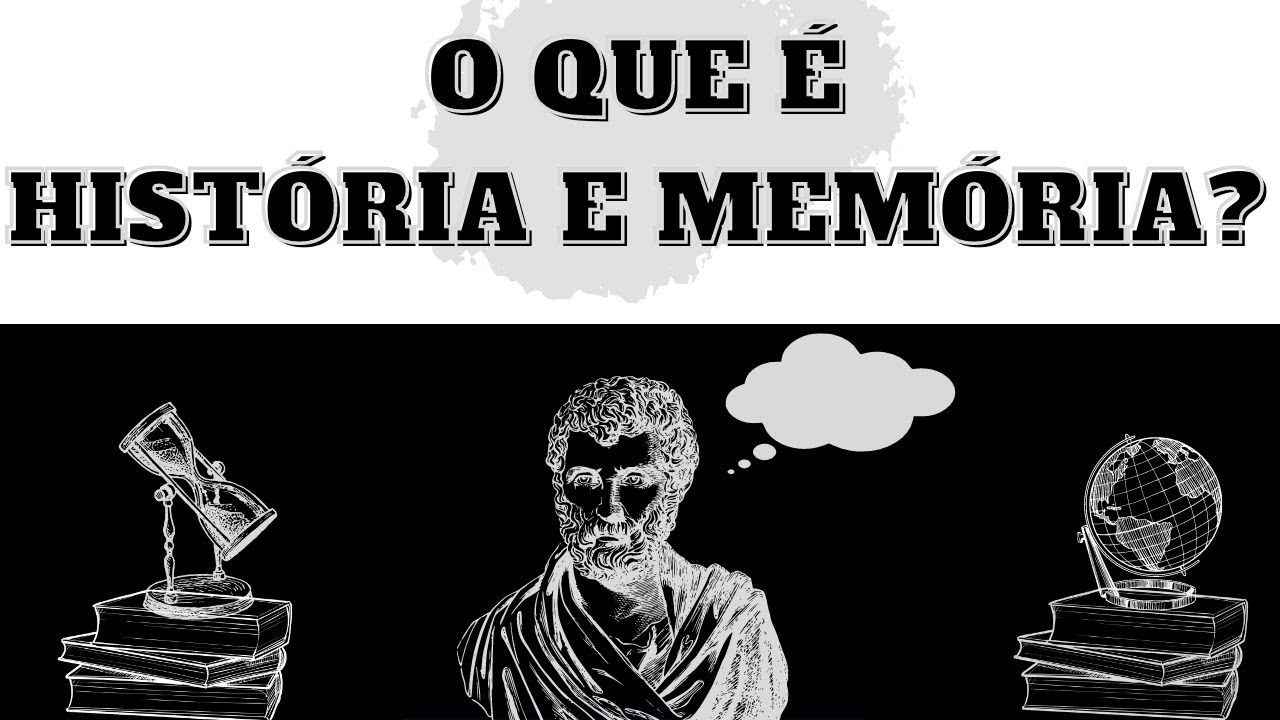 O QUE É HISTÓRIA E MEMÓRIA?