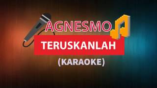 Agnes Monica   Teruskanlah Karaoke tanpa Vocal Lirik