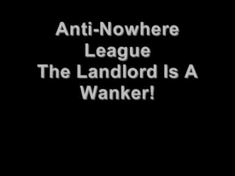 Anti-Nowhere League - The Landlord Is A Wanker! explicit