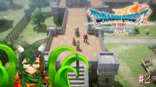 【#2 ドラゴンクエストVII Reimagined（リイマジンド）】フォーリッシュからスタート！【 #ロストラ・リ・エルナ / #Vtuber 】