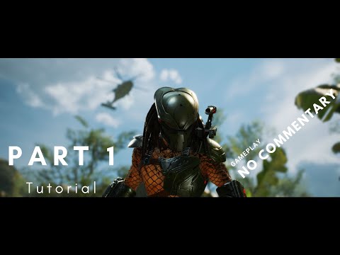 Predator HUNTING GROUNDS Trial Beta Gameplay[TUTORIAL] - No Commentary