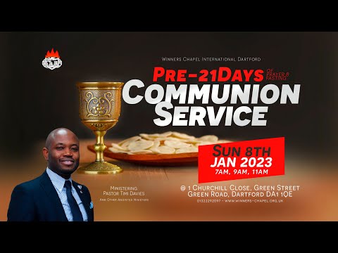 PRE-21 DAYS OF PRAYER & FASTING SPECIAL COMMUNION | 1ST SERVICE  |  8TH JANUARY 2023
