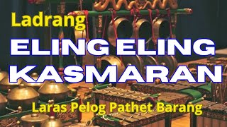 Download lagu LADRANG ELING - ELING KASMARAN LARAS PELOG PATHET BARANG mp3