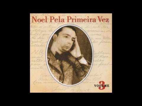 Noel Rosa - "Felicidade" (Noel Rosa Pela Primeira Vez Vol. 3/2002)