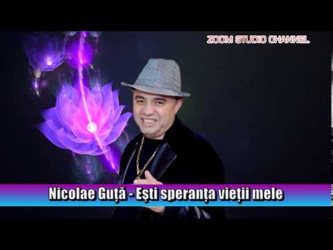 NICOLAE GUTA - ESTI SPERANTA VIETII MELE, MI-ADUCI MARE MANGAIERE