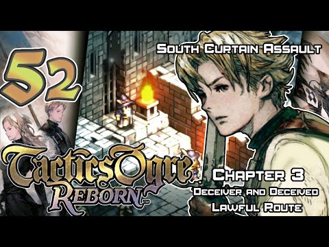 Tactics Ogre: Reborn - Walkthrough - Ep. 52: South Curtain Assault [U3-5] [L3-3]