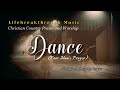 DANCE (Poor Man's Prayer) with Minus One Track/Lifebreakthrough Country Gospel Music