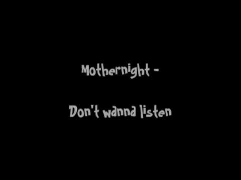 Mothernight - Don't Wanna Listen