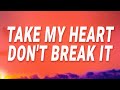 Myles Smith Take My Heart Don T Break It Stargazing Lyrics