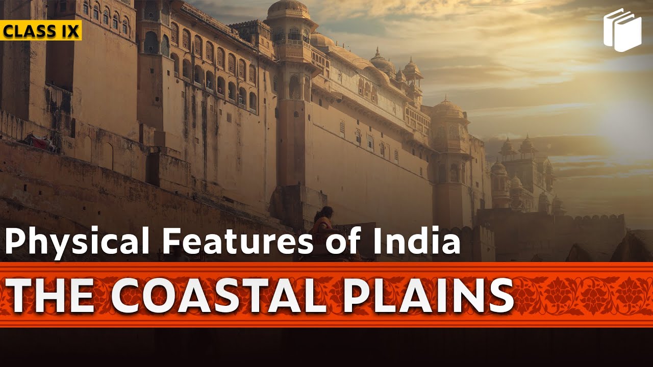 The Coastal Plains | Physical Features of India | Chapter 2 - Geography | Class 9 | PuStack