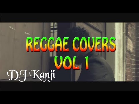 Reggae Covers Vol 1 Preview by DJ Kanji