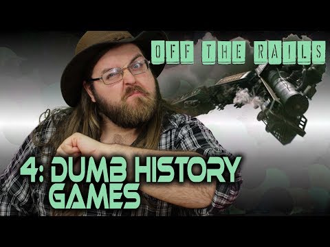 Bad History Games: Off the Rails w/Sean