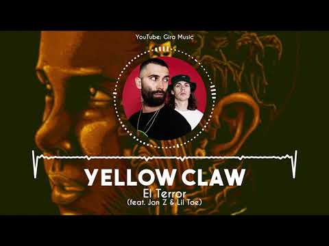 Yellow Claw - El Terror (feat. Jon Z & Lil Toe) - Gira Music
