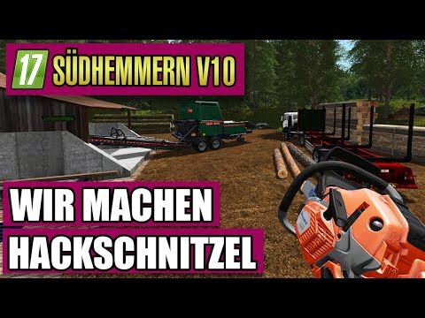 LS17 Südhmmern 10.0 #82 -Wir machen Hackschnitzel - Landwirtschaft Simulator 17