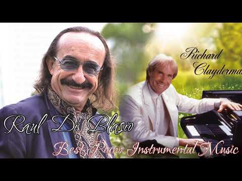 Álbum completo de éxitos de Raúl Di Blasio 2021 -Richard Clayderman Best Timeless Instrumental Music