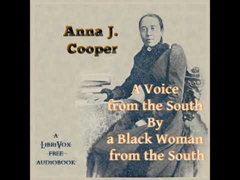 A Voice from the South: By a Black Woman from the South by Anna J. Cooper | Full Audio Book