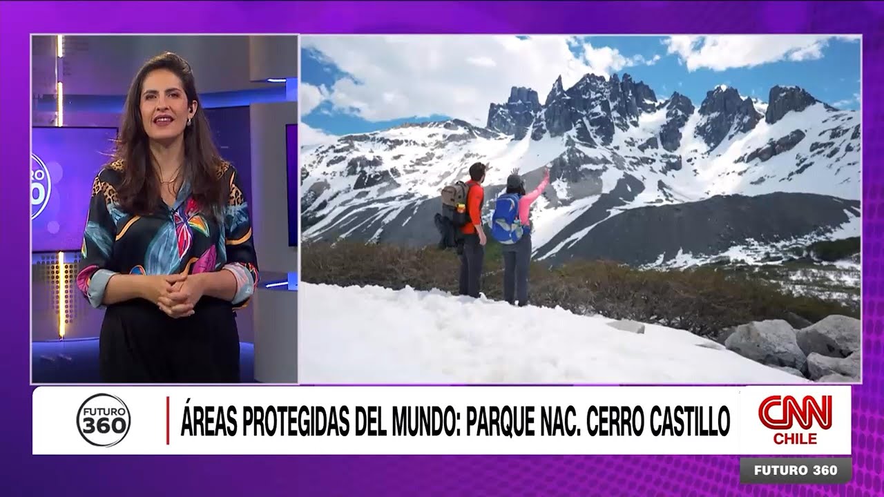 En "Futuro 360" de CNN se destaca al PN Cerro Castillo