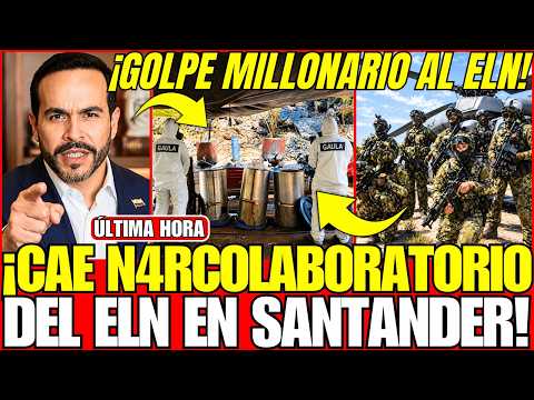 ¡GOLPE MILLONARIO! ¡EL TIGRE DESTRUYÓ N4RCOLABORATORIO del ELN en SANTANDER: un TRAIDOR AVISÓ al ELN