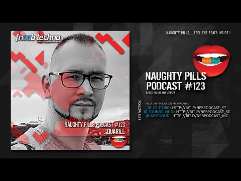 NAUGHTY PILLS Podcast #123 - QUARILL