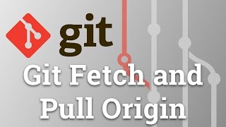 Learn Git from Scratch - Fetch and Pull from Origin