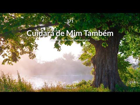 Hinário Adventista • Hino 371 - Cuidara de Mim Também
