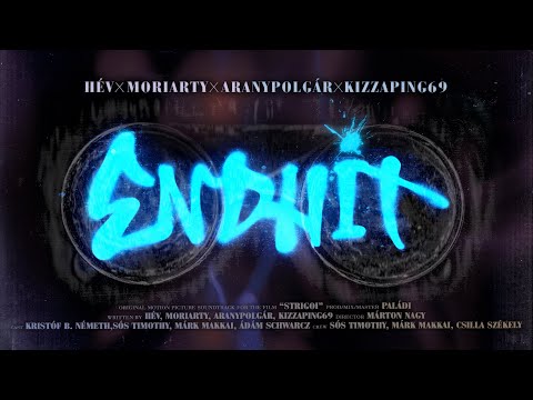 Endhit [Strigoi] - Hév, Moriarty, Aranypolgár, KizzaPing69 prod. by Paládi