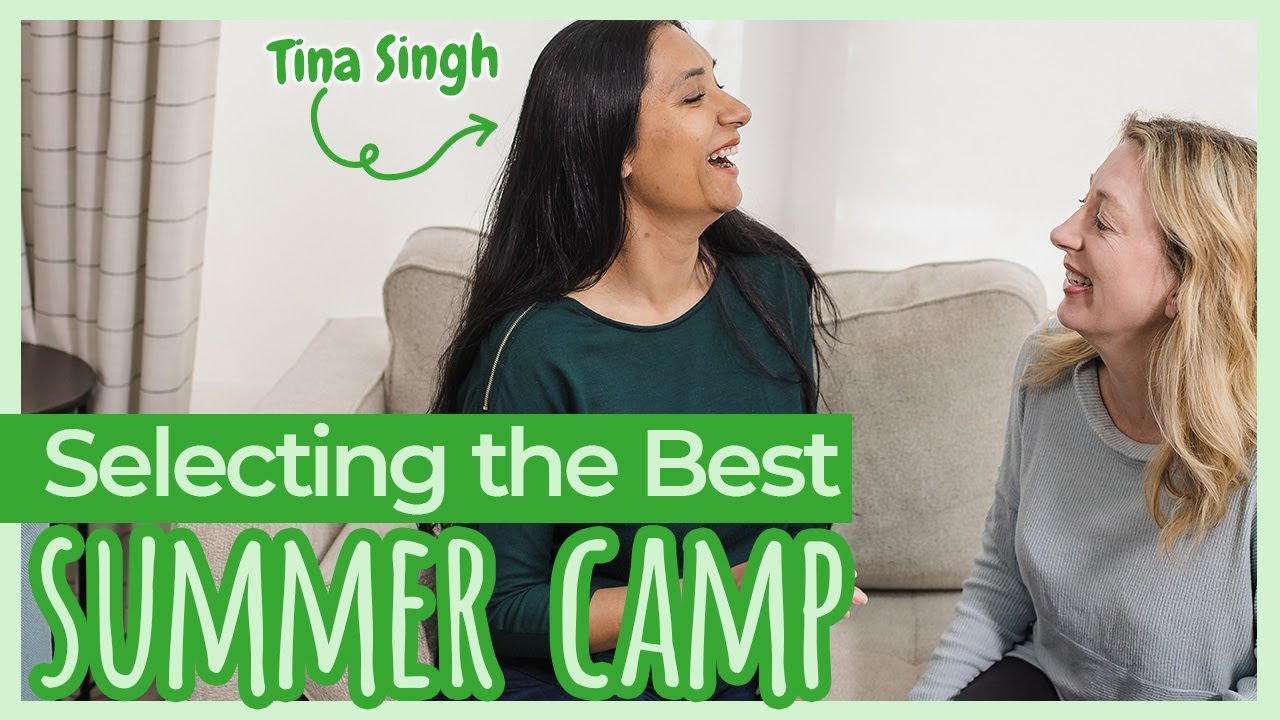 SUMMER CAMP: How to pick the right one (Day and Away Camp)