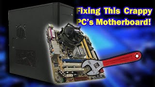 Fixing the Crappy PC's Motherboard !
