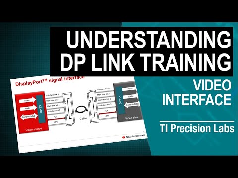 TI Precision Labs - Video Interface: Understanding DP Link Training
