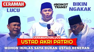 Download lagu CERAMAH LUCU USTADZ AKRI - SAYA BUKAN USTAD BENERAN mp3
