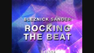 Bleznick Sander -  Rocking The Beat [Dirty Beats Records] OUT NOW!