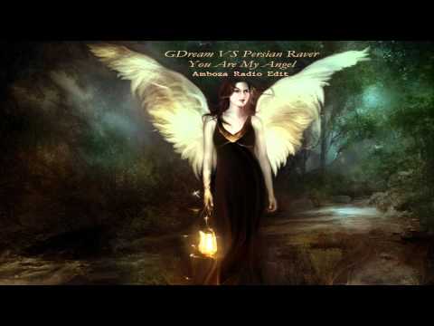 GDream Vs Persian Raver - You Are My Angel (Amboza Radio Edit)