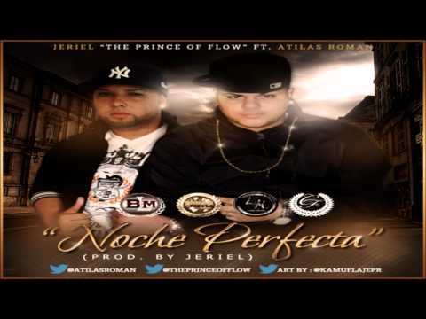 Jeriel Ft. Atilas Roman - Noche Perfecta (Prod. By Jeriel) (Colombo Family)
