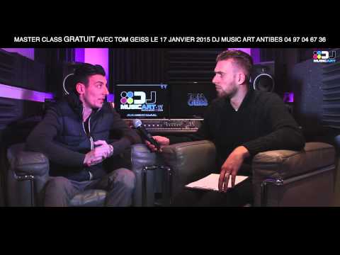 Interview Tom Geiss Master Class By Dj Music Art