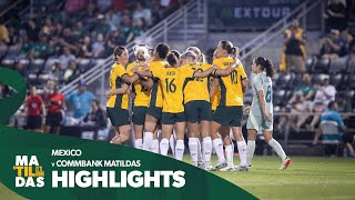 CommBank Matildas v Mexico | Highlights | International Friendly