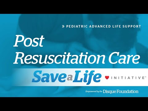 11. Post-Resuscitation Care, Pediatric Advanced Life Support (PALS) (2020) - OLD