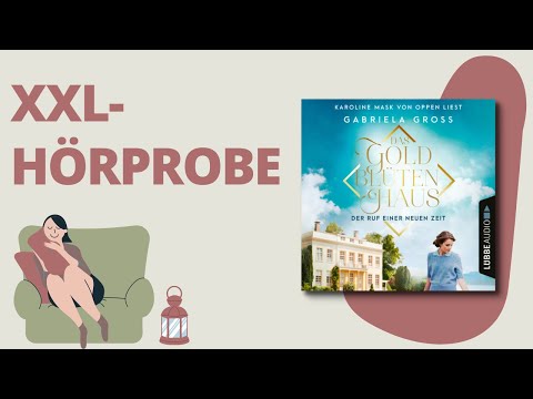 XXL-HÖRPROBE: Das Goldblütenhaus - Der Ruf einer neuen Zeit von Gabriela Groß