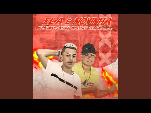 Ela É Novinha (feat. Mc Bala 7)
