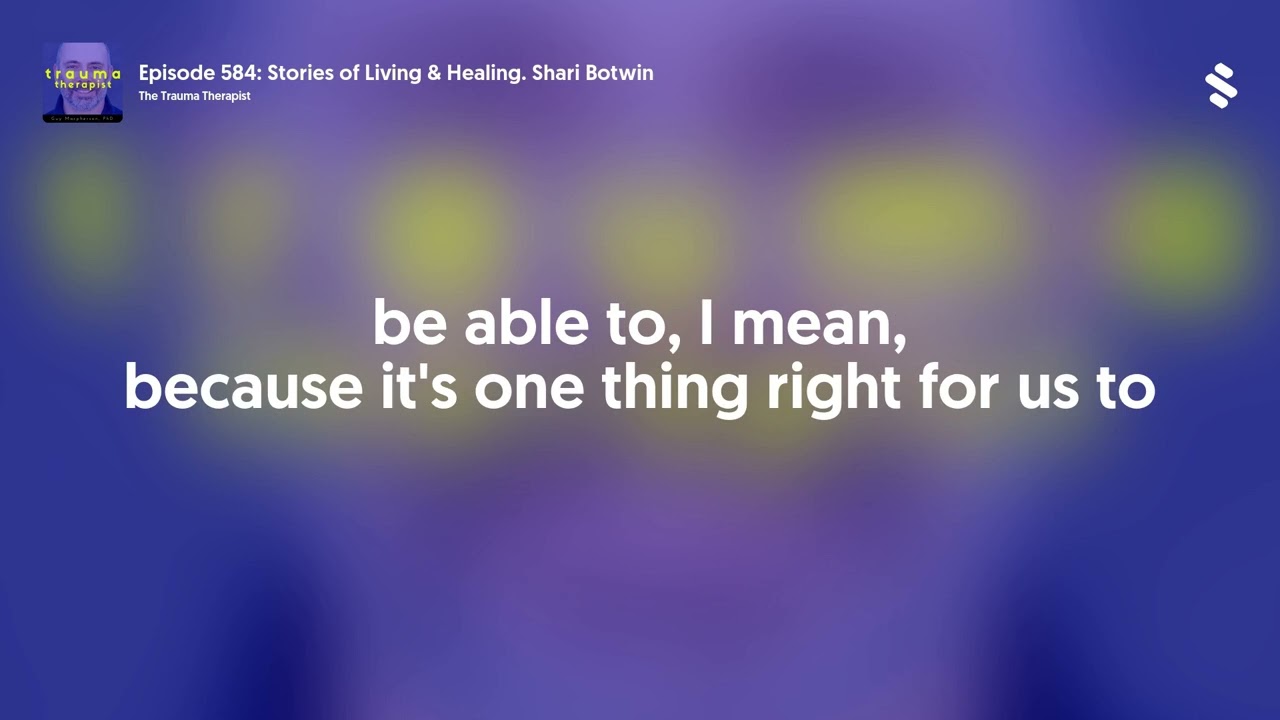 Episode 584: Stories of Living & Healing. Shari Botwin