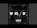 Oh yeah / ok (feat. Cheo od)