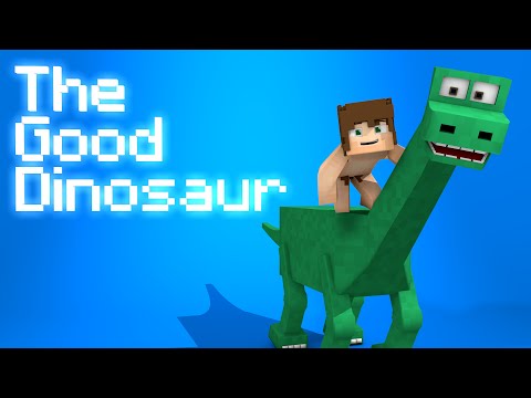 Minecraft Parody - THE GOOD DINOSAUR! - (Minecraft Animation)
