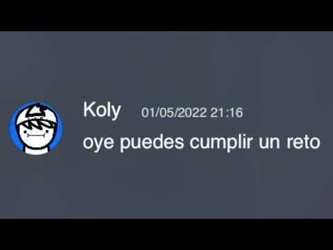 No cumplas el reto de koly