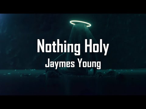 Jaymes Young - Nothing Holy [제임스 영 / 가사/ 해석]