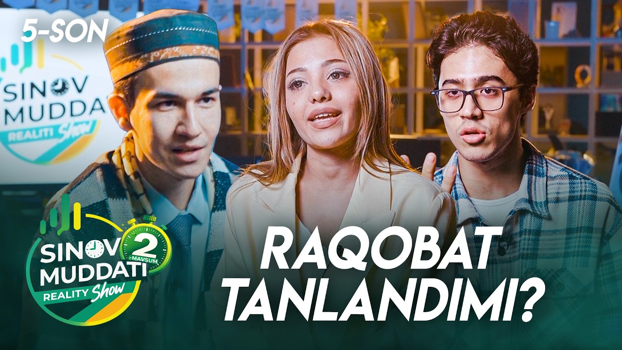 Sinov Muddati 2-mavsum 5-son - RAQOBAT TANLANDIMI?