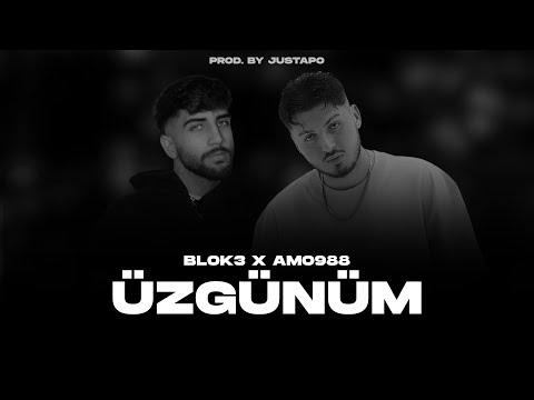 Blok3 X Amo988 - Üzgünüm (Prod. JustApo)