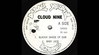 Cloud Nine - Blacka' Shade Of Dub [1992]