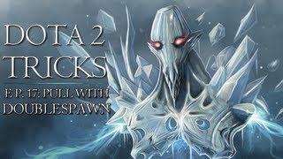 Dota 2 Tricks - Pull With Doublespawn