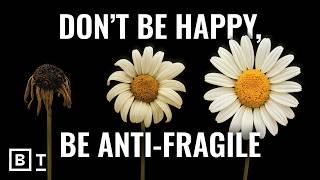 Don't chase happiness. Become antifragile | Tal Ben-Shahar: Full Interview