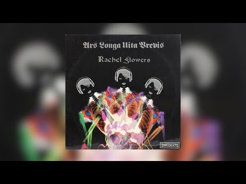 Rachel Flowers - Ars Longa Vita Brevis - The Nice