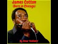 JAMES COTTON - Born in Chicago - Songs in a minute